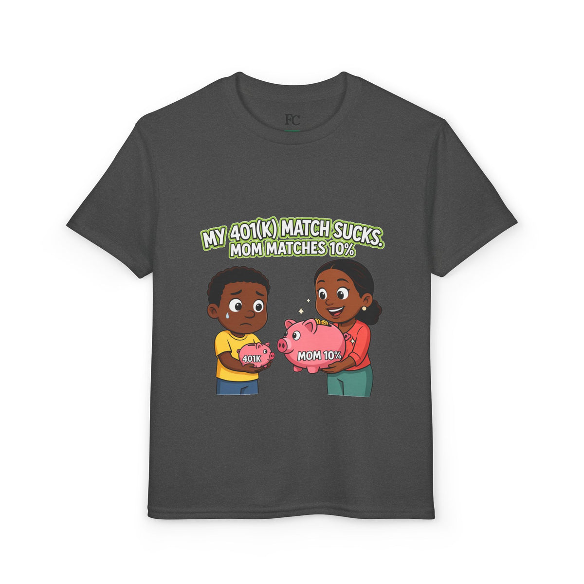MY 401(K) MATCH SUCKS. MOM MATCHES 10%. Boys' Youth Tee | Funny Finance Kids Clothing