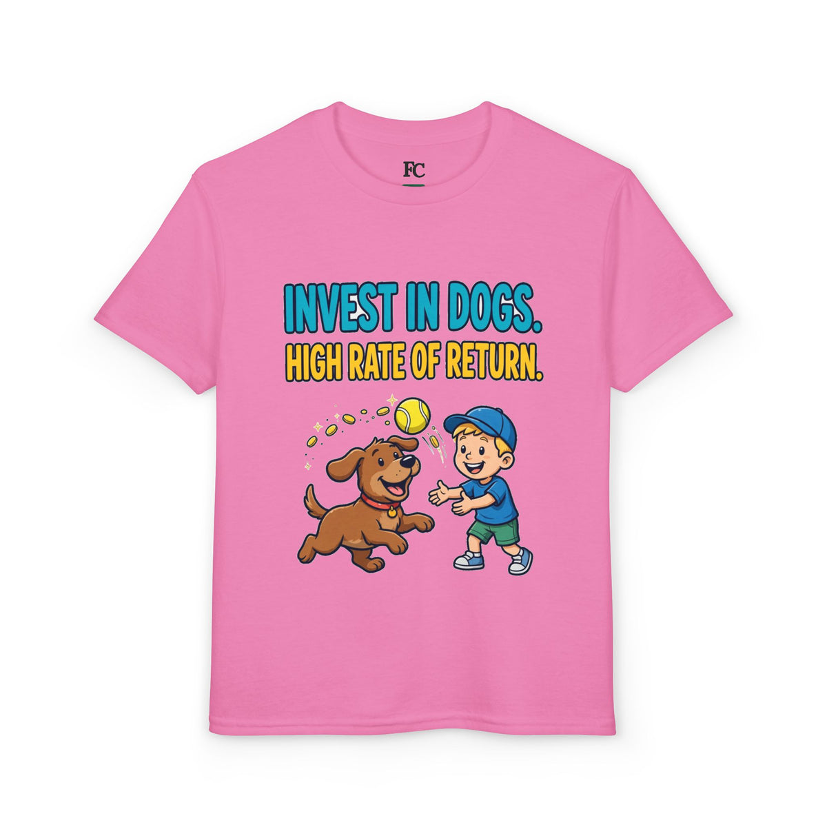 INVEST IN DOGS. HIGH RATE OF RETURN. Youth Tee | Funny Finance Kids Clothing