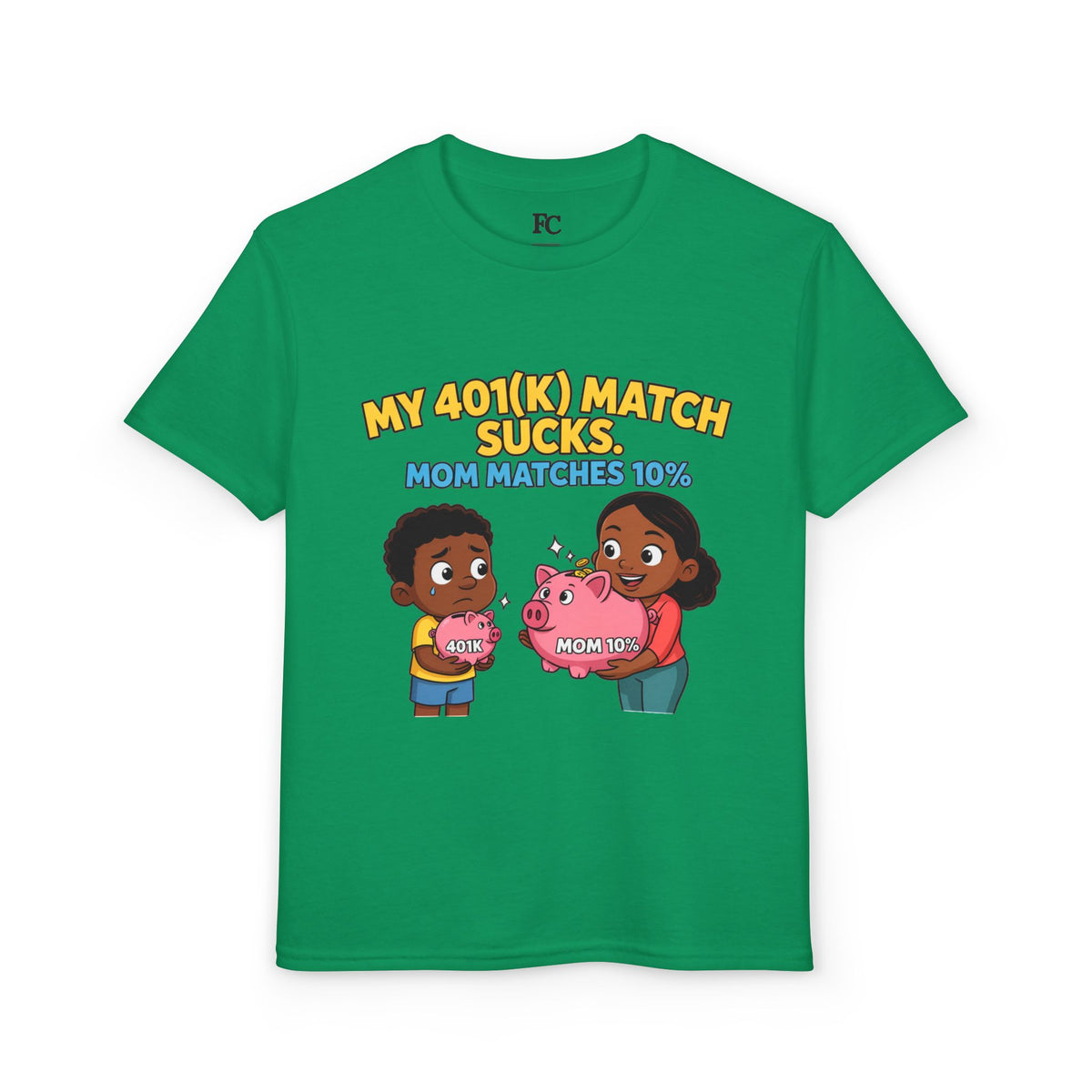 MY 401(K) MATCH SUCKS. MOM MATCHES 10%. Boys' Youth Tee | Funny Finance Kids Clothing