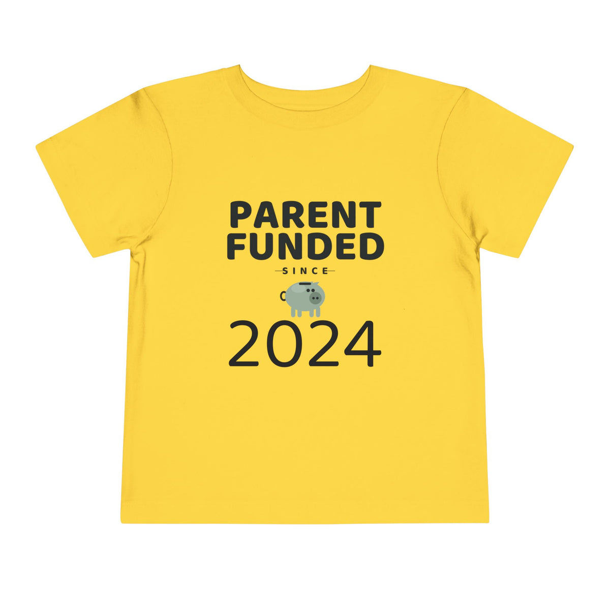 PARENT FUNDED SINCE [YEAR]. Toddler Tee | Personalized Funny Finance Kids Shirt
