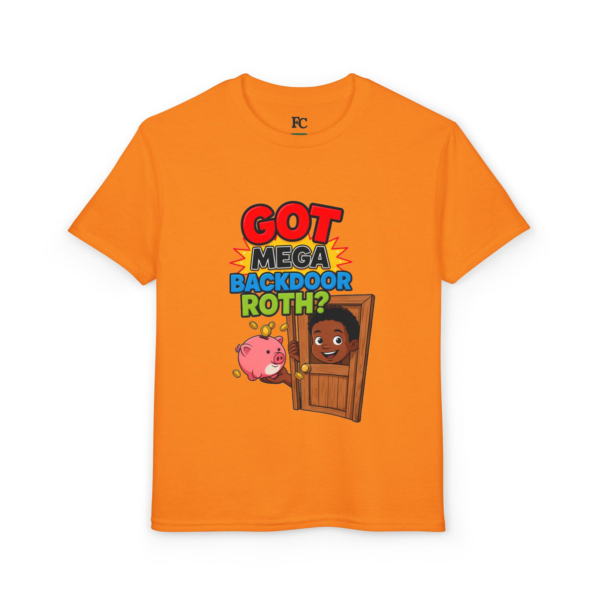 GOT MEGA BACKDOOR ROTH? Boys' Youth Tee | Funny Finance Kids Clothing