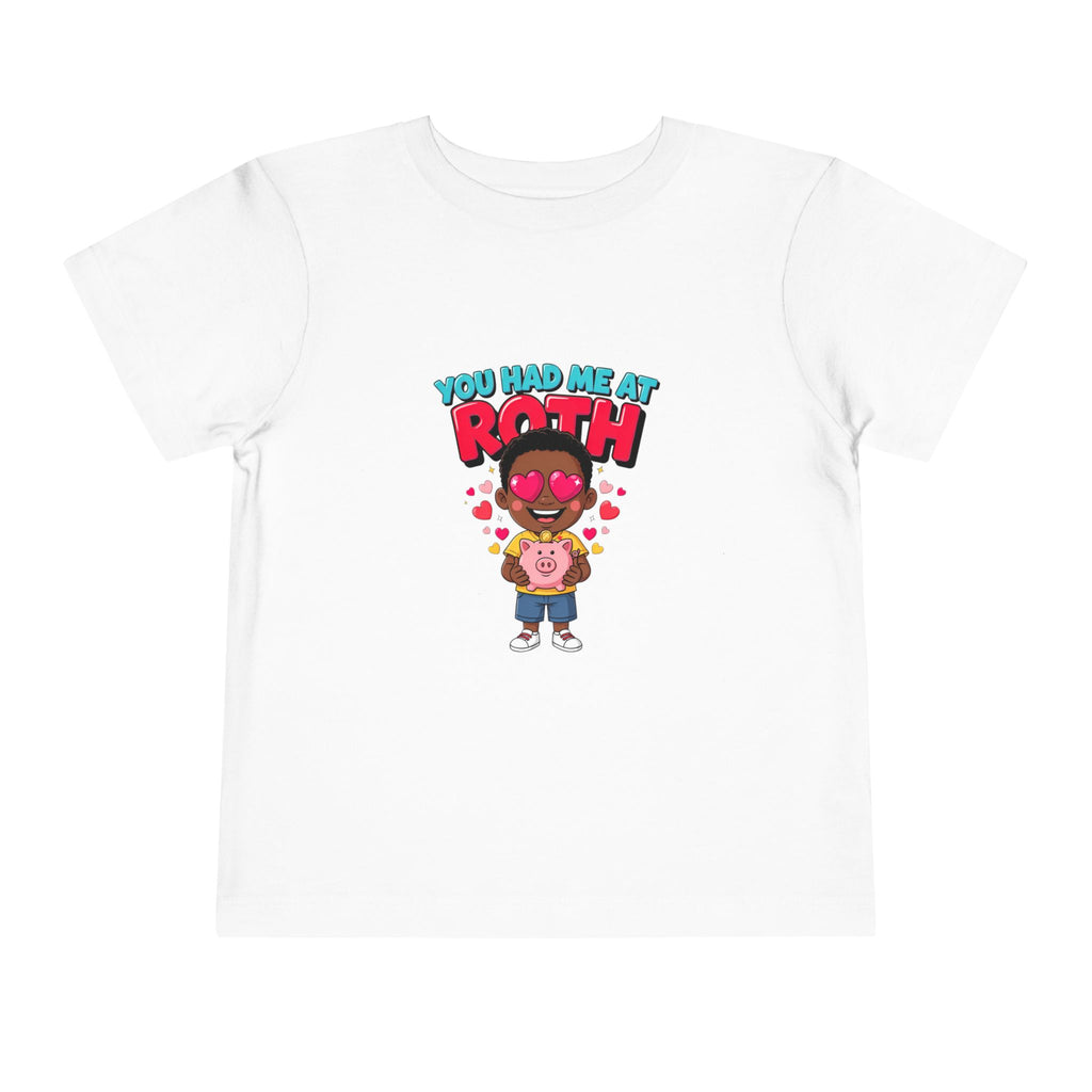 YOU HAD ME AT ROTH. Boys' Toddler Tee | Funny Finance Kids Clothing