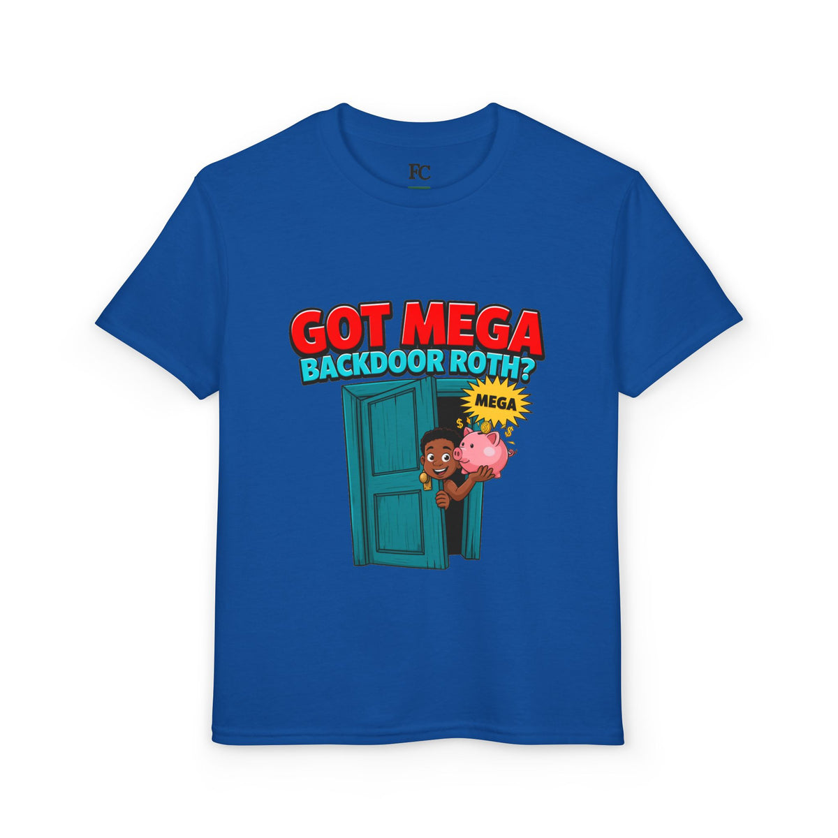 GOT MEGA BACKDOOR ROTH? Boys' Youth Tee | Funny Finance Kids Clothing