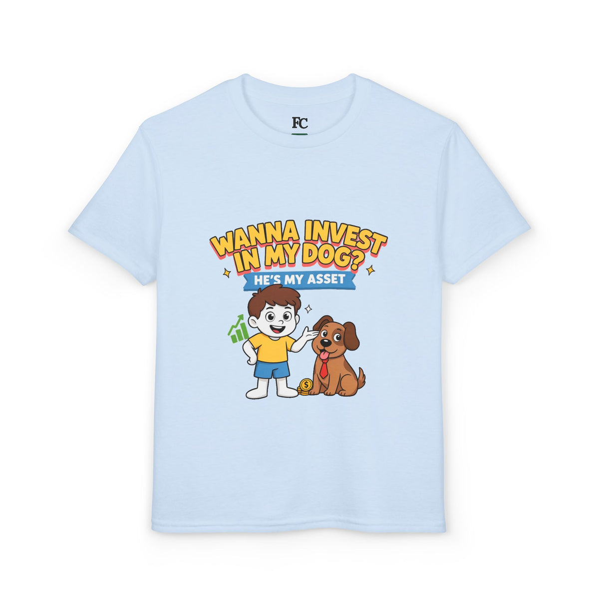 WANNA INVEST IN MY DOG? HE'S MY ASSET. Boys' Youth Tee | Funny Finance Kids Clothing