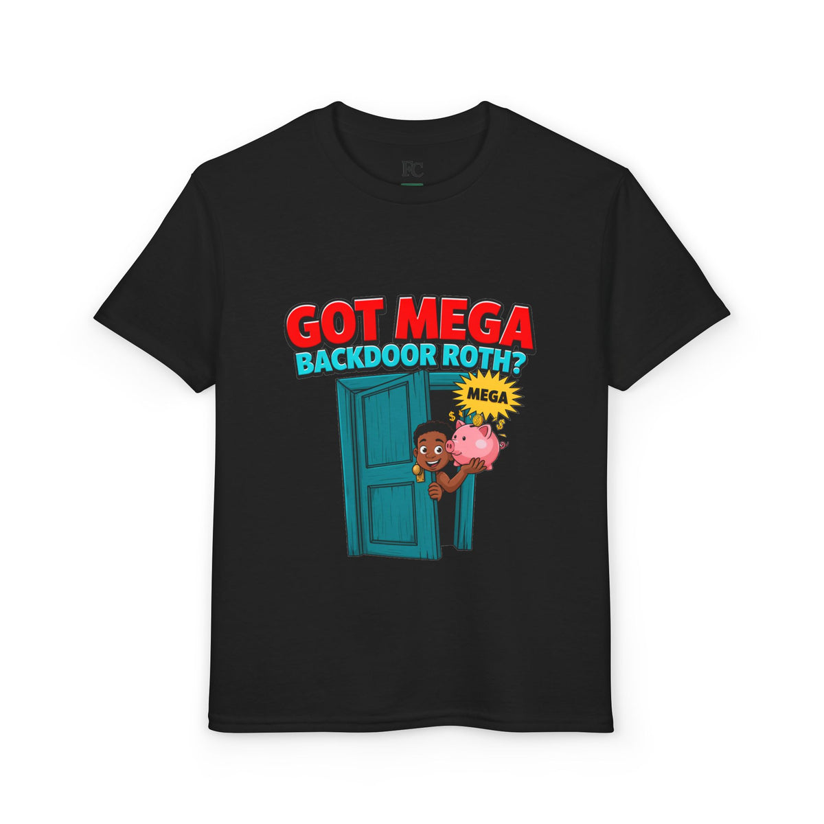 GOT MEGA BACKDOOR ROTH? Boys' Youth Tee | Funny Finance Kids Clothing
