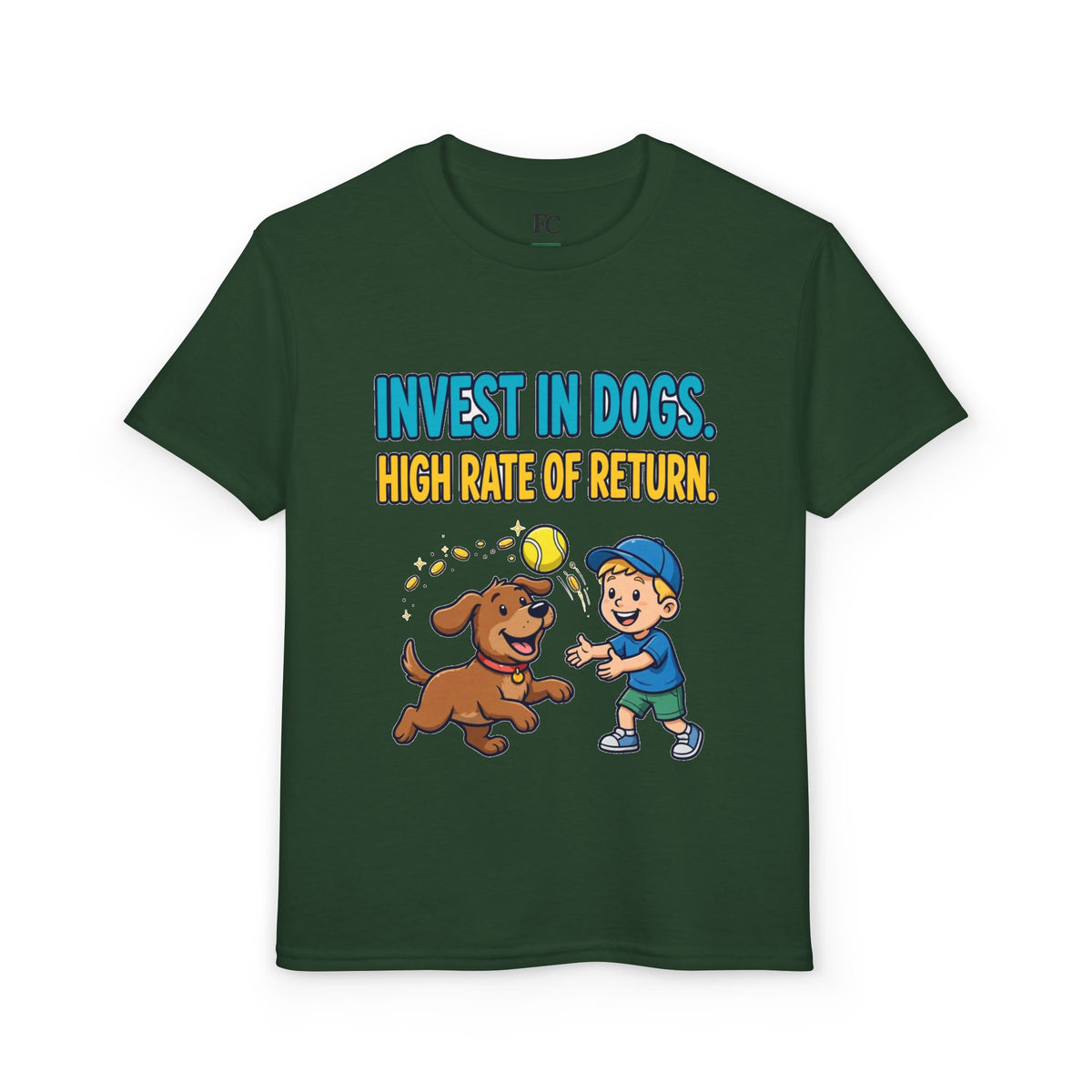 INVEST IN DOGS. HIGH RATE OF RETURN. Youth Tee | Funny Finance Kids Clothing