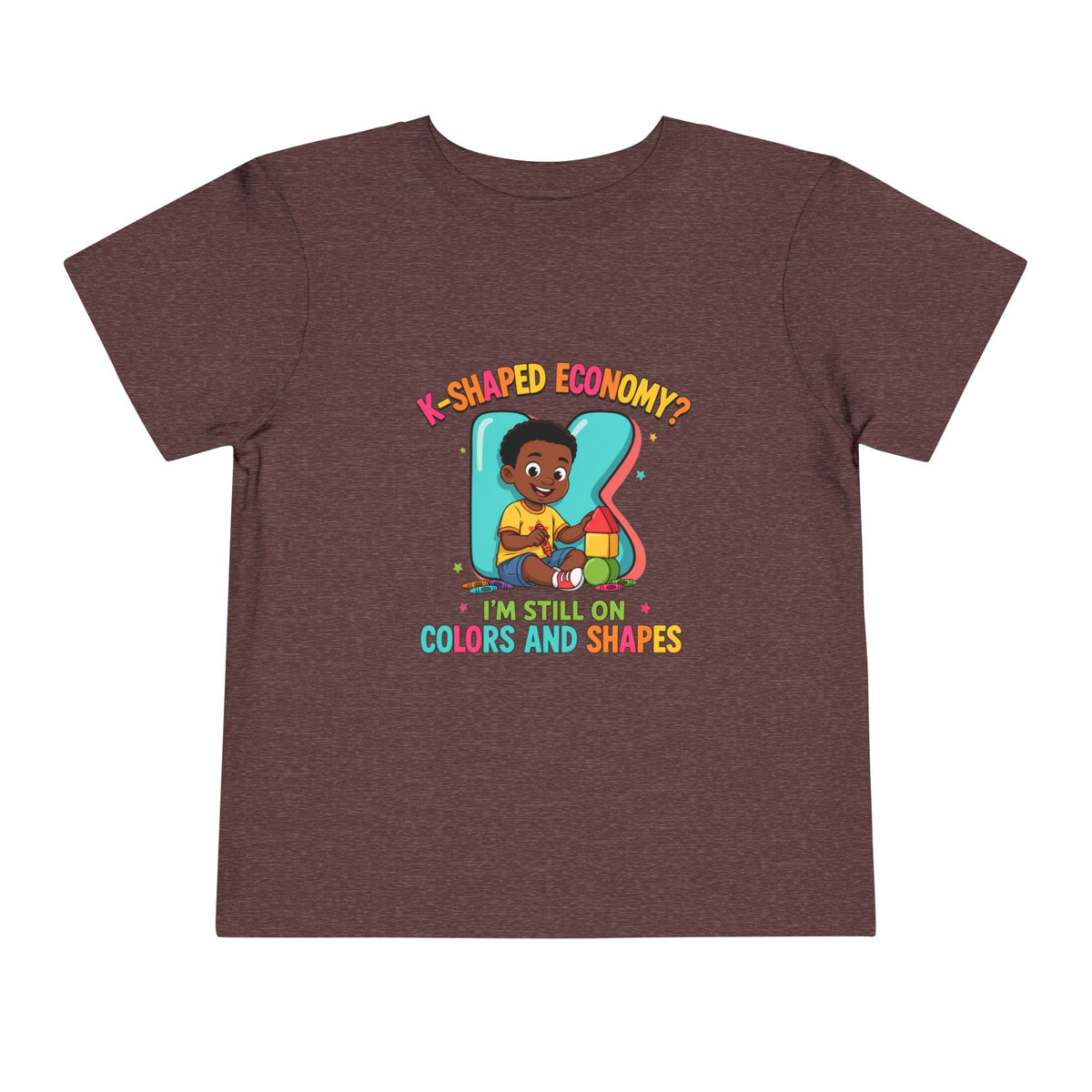 K-SHAPED ECONOMY? I'M STILL ON COLORS AND SHAPES. Boys' Toddler Tee | Funny Finance Kids Clothing