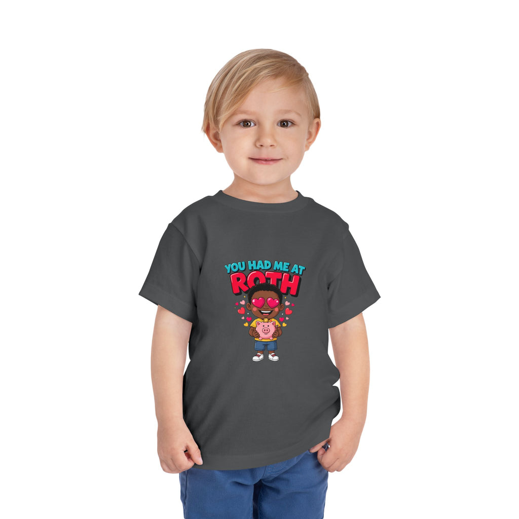 YOU HAD ME AT ROTH. Boys' Toddler Tee | Funny Finance Kids Clothing