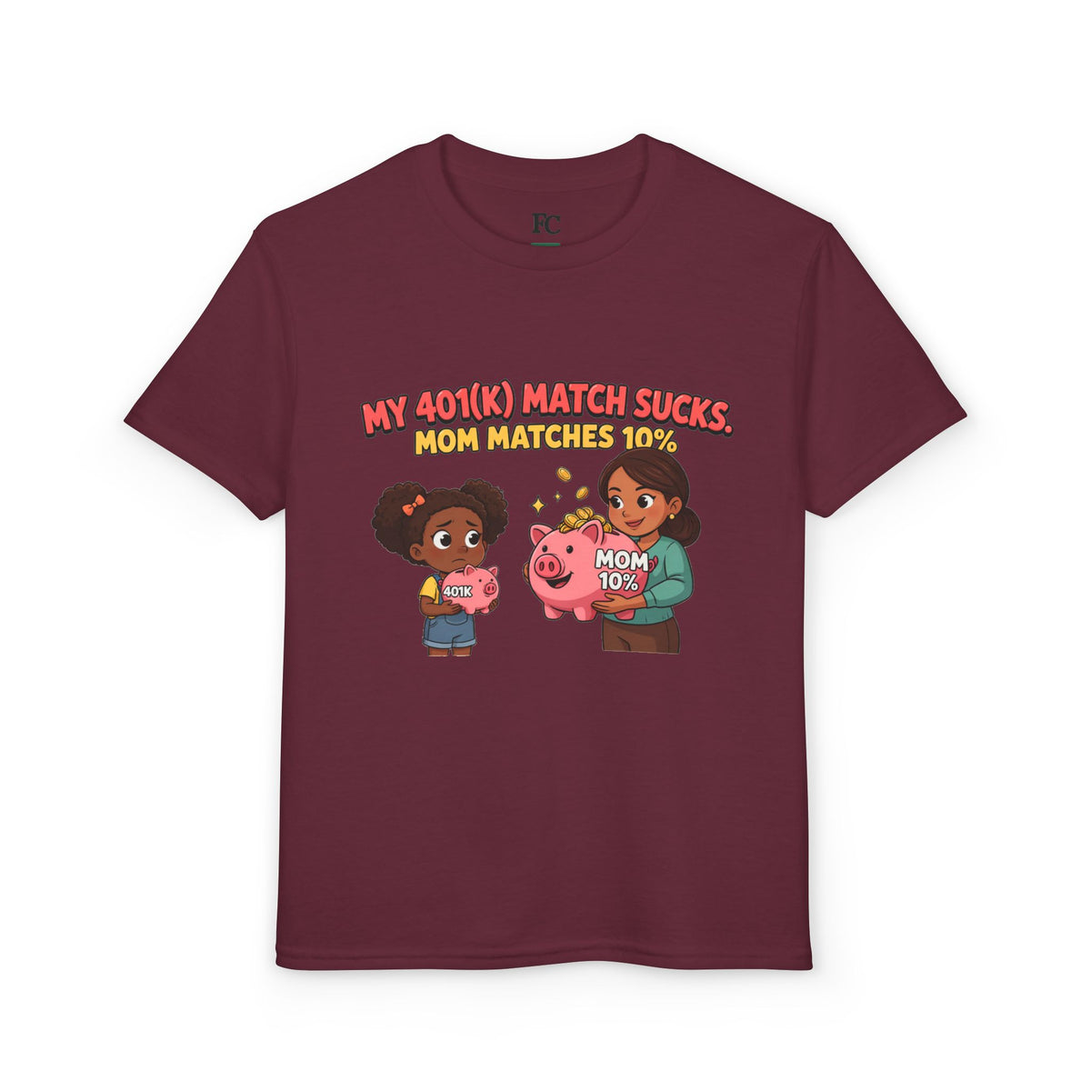 MY 401(K) MATCH SUCKS. MOM MATCHES 10%. Girls' Youth Tee | Funny Finance Kids Clothing