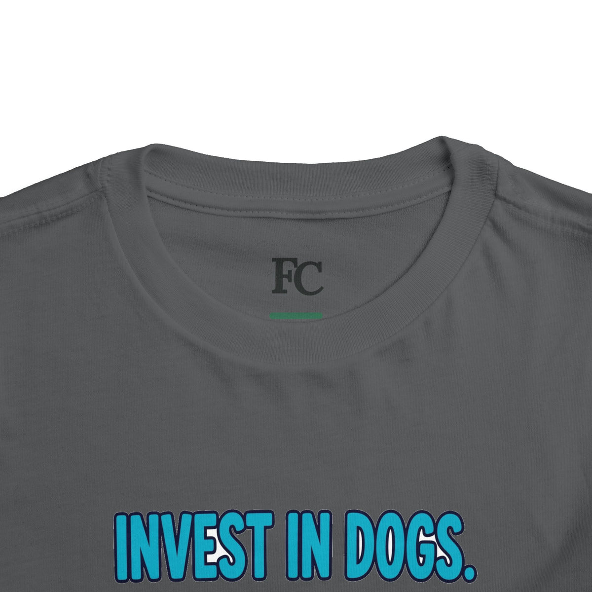 INVEST IN DOGS. HIGH RATE OF RETURN. Boys' Toddler Tee | Funny Finance Kids Clothing