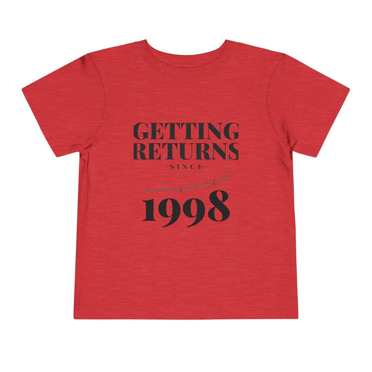 GETTING RETURNS SINCE [YEAR]. Toddler Tee | Personalized Funny Finance Kids Shirt