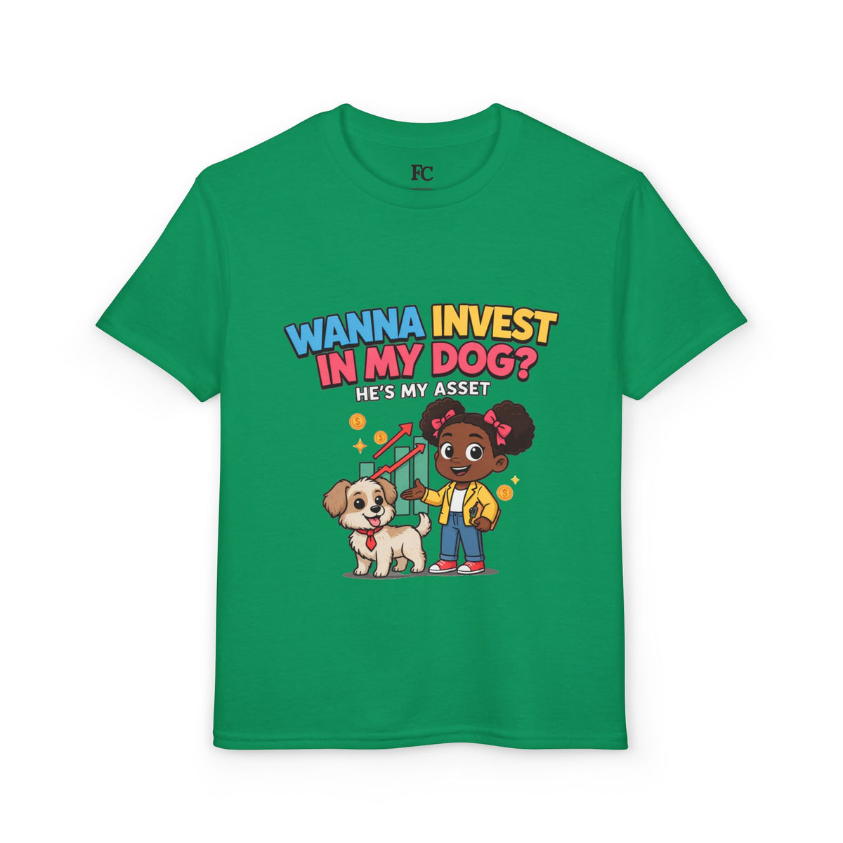 WANNA INVEST IN MY DOG? HE'S MY ASSET. Girls' Youth Tee | Funny Finance Kids Clothing