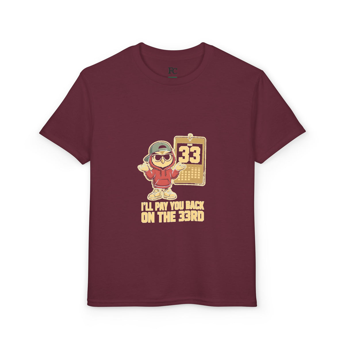 I'LL PAY YOU BACK ON THE 33RD. Youth Tee