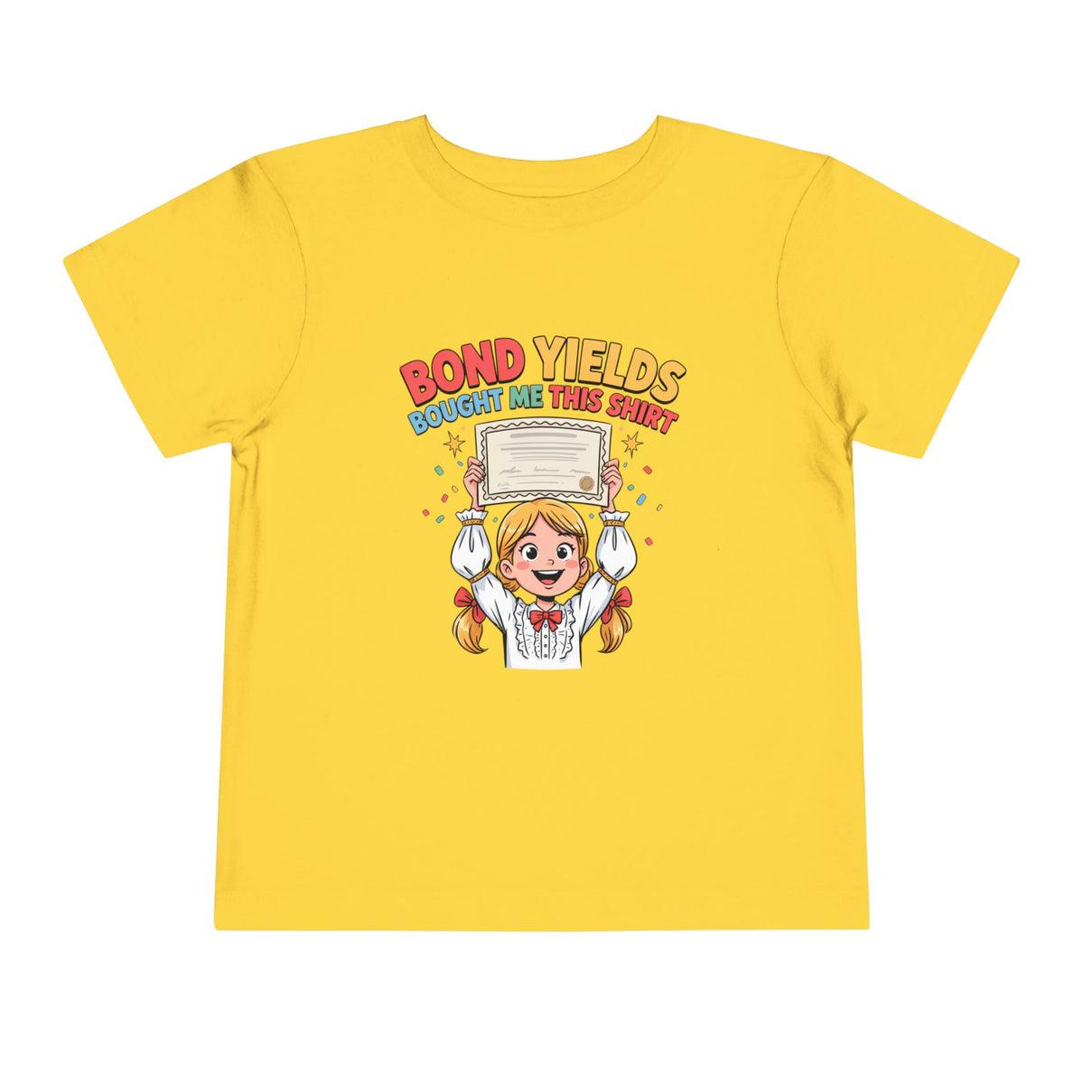 BOND YIELDS BOUGHT ME THIS SHIRT. Girls' Toddler Tee | Funny Finance Kids Clothing