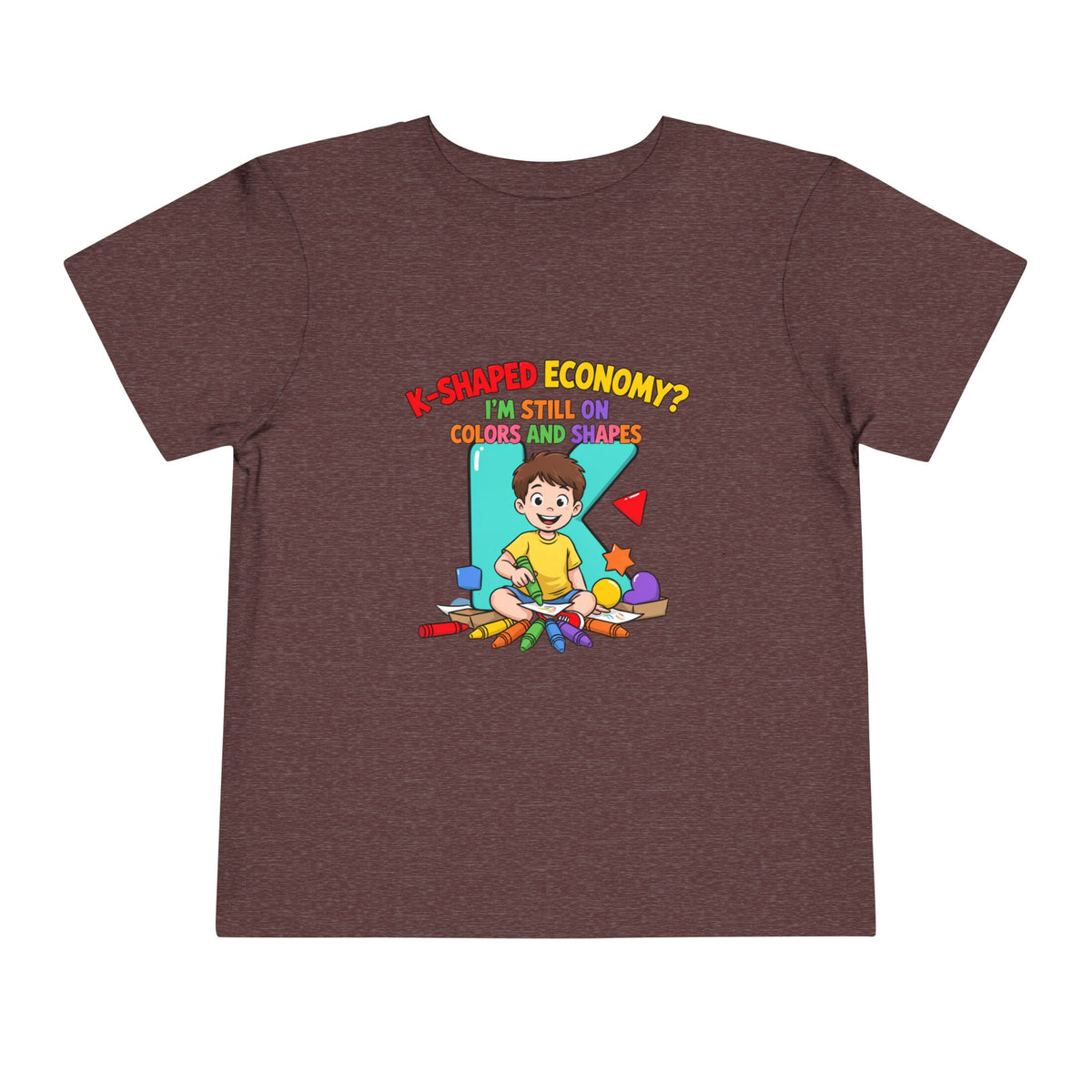 K-SHAPED ECONOMY? I'M STILL ON COLORS AND SHAPES. Boys' Toddler Tee | Funny Finance Kids Clothing