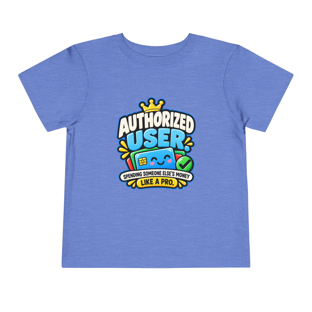 Authorized user? Girls' Toddler Tee | Funny Finance Kids Clothing
