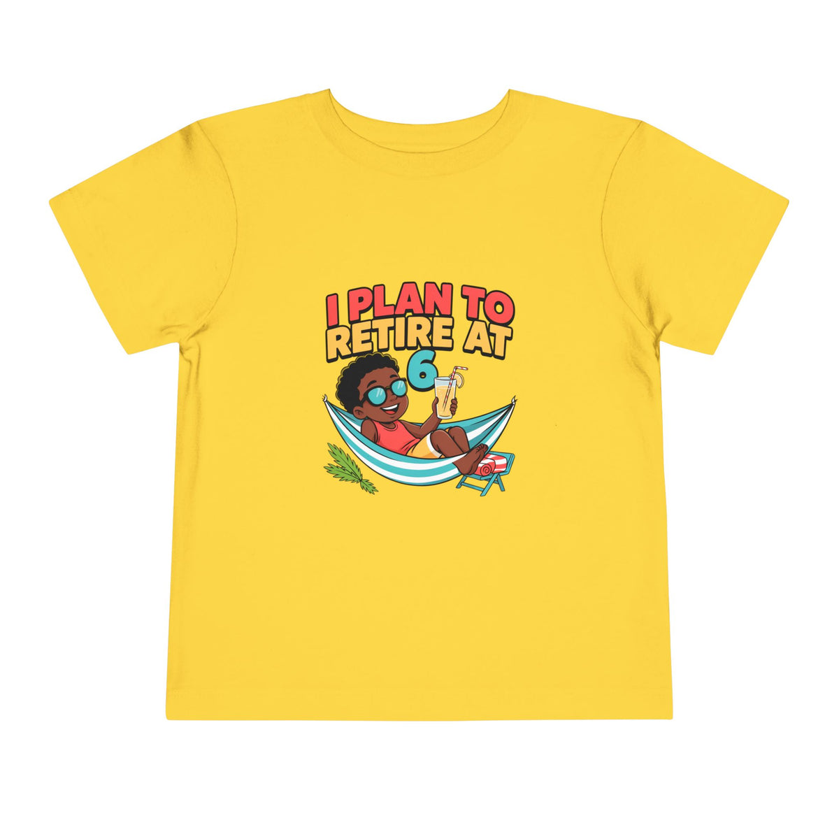 I PLAN TO RETIRE AT 6. Toddler Tee | Funny Finance Kids Clothing. Toddler Tee | Funny Finance Kids Clothing