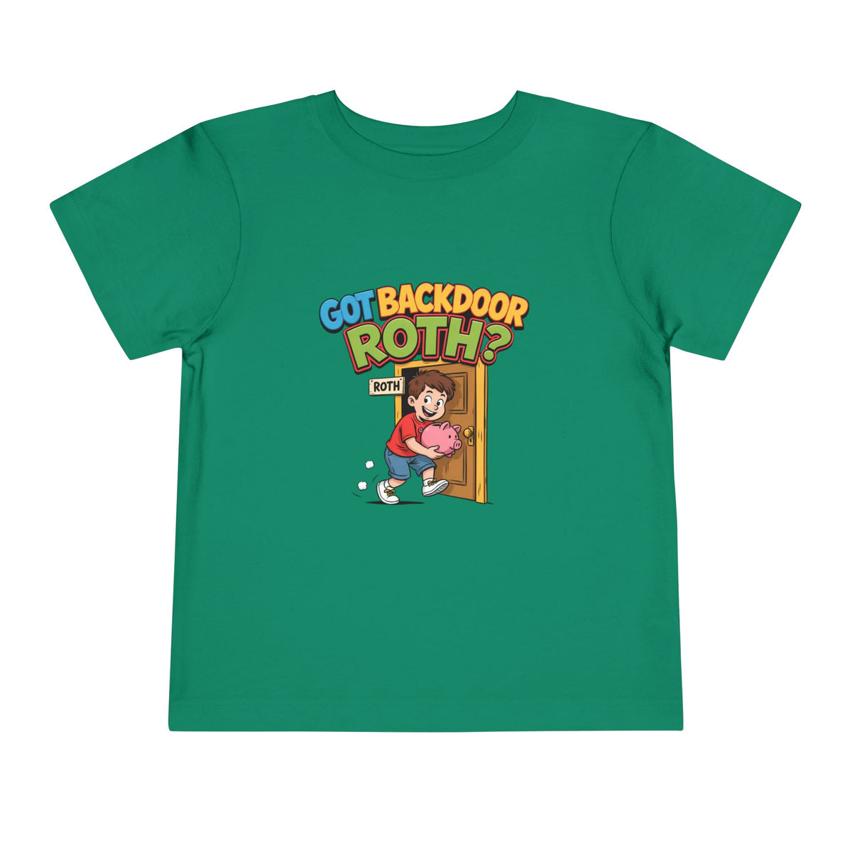 GOT BACKDOOR ROTH? Boys' Toddler Tee | Funny Finance Kids Clothing