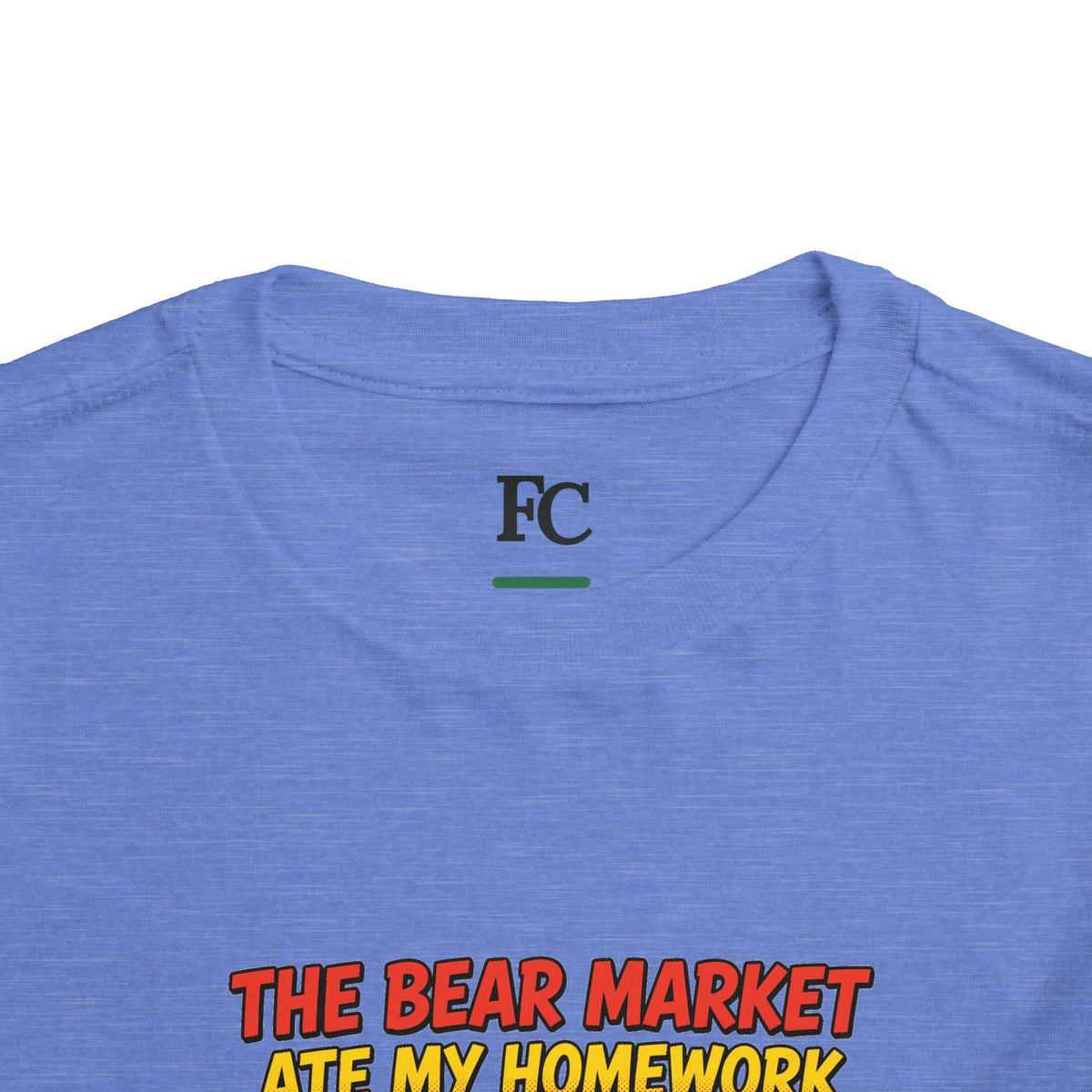 THE BEAR MARKET ATE MY HOMEWORK. Toddler Tee | Funny Finance Kids Clothing