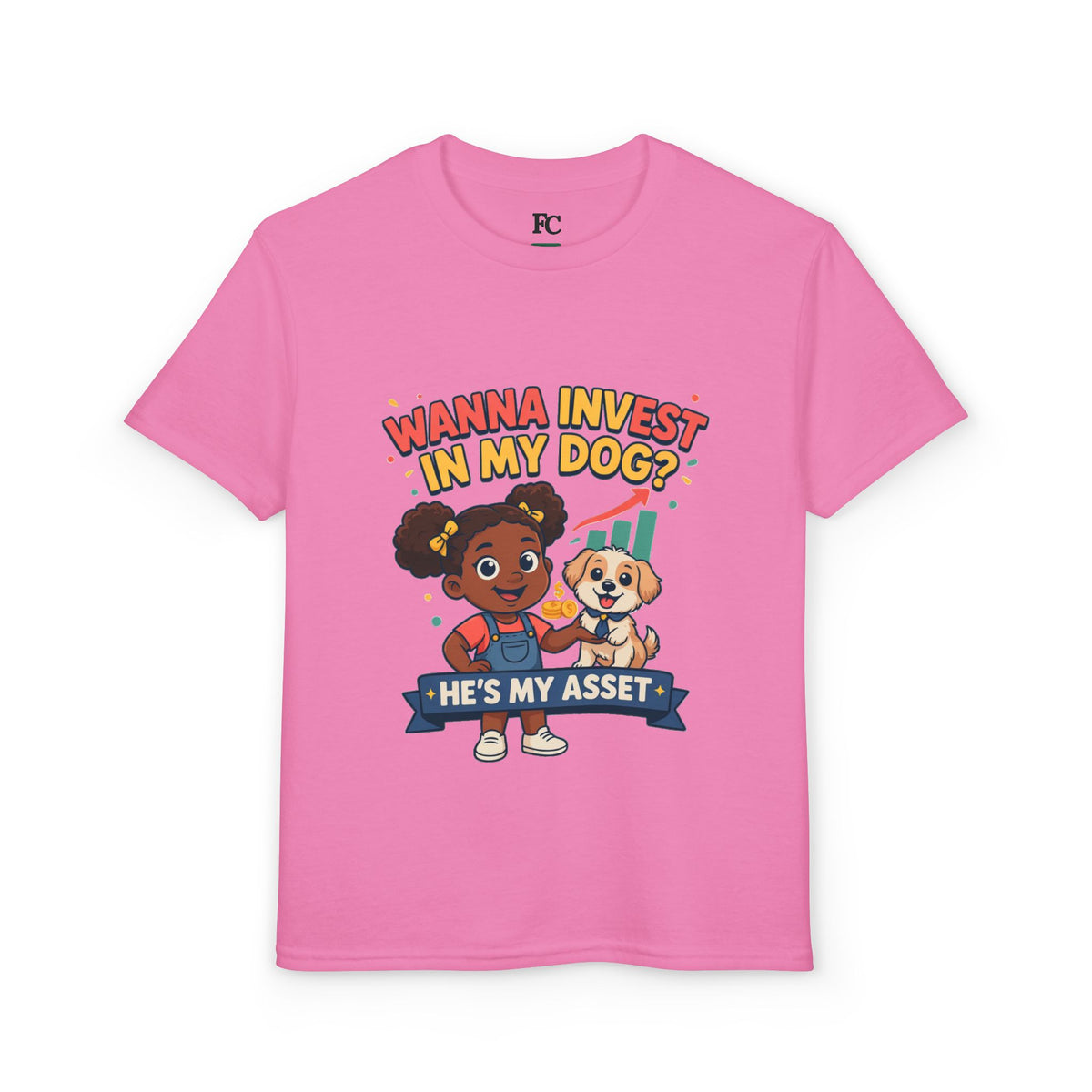 WANNA INVEST IN MY DOG? HE'S MY ASSET. Girls' Youth Tee | Funny Finance Kids Clothing