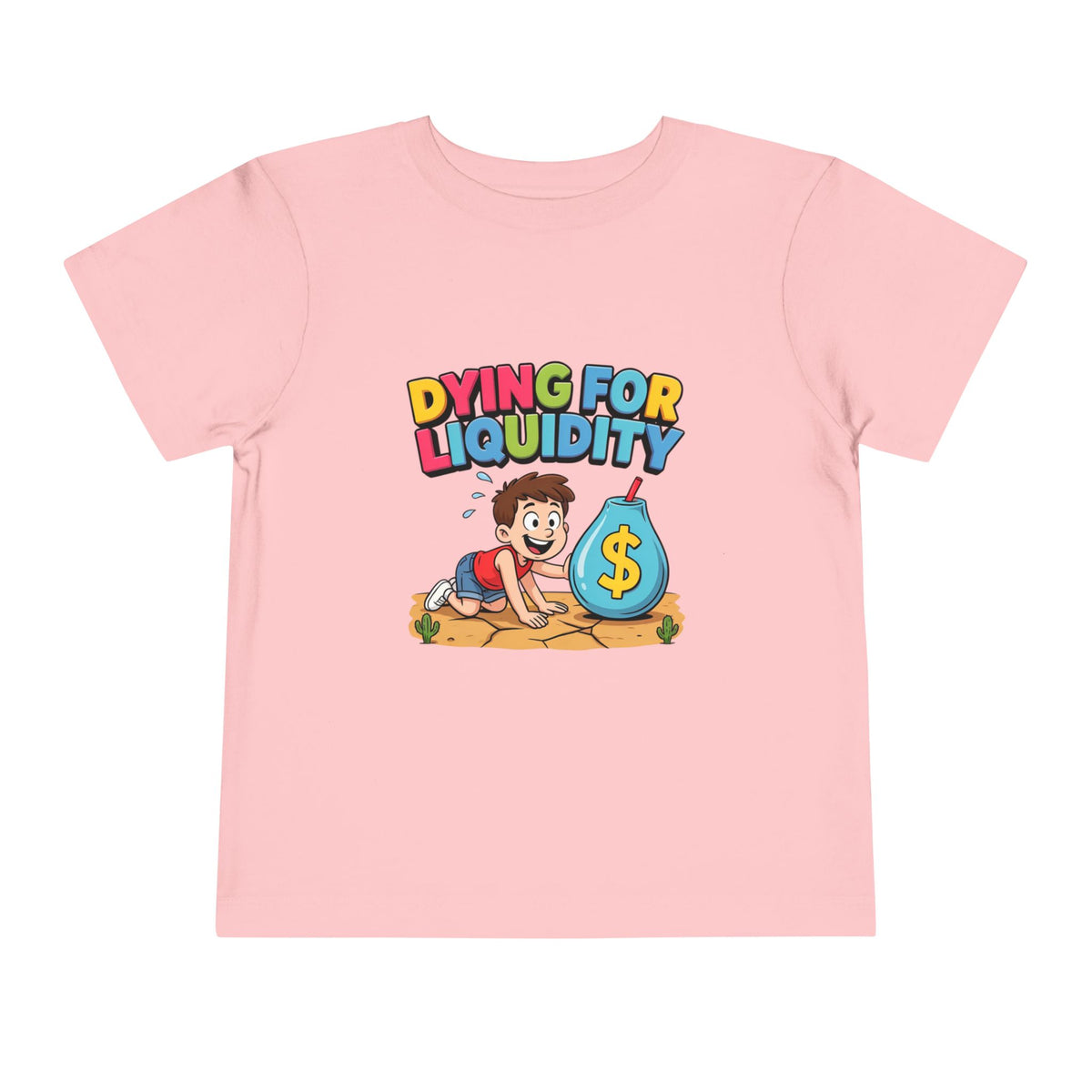 DYING FOR LIQUIDITY. Boys' Toddler Tee | Funny Finance Kids Clothing