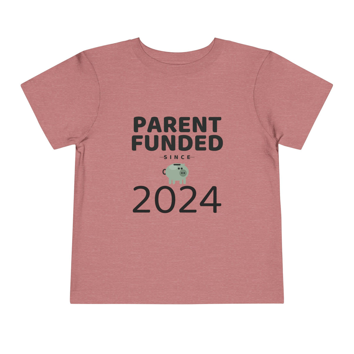 PARENT FUNDED SINCE [YEAR]. Toddler Tee | Personalized Funny Finance Kids Shirt