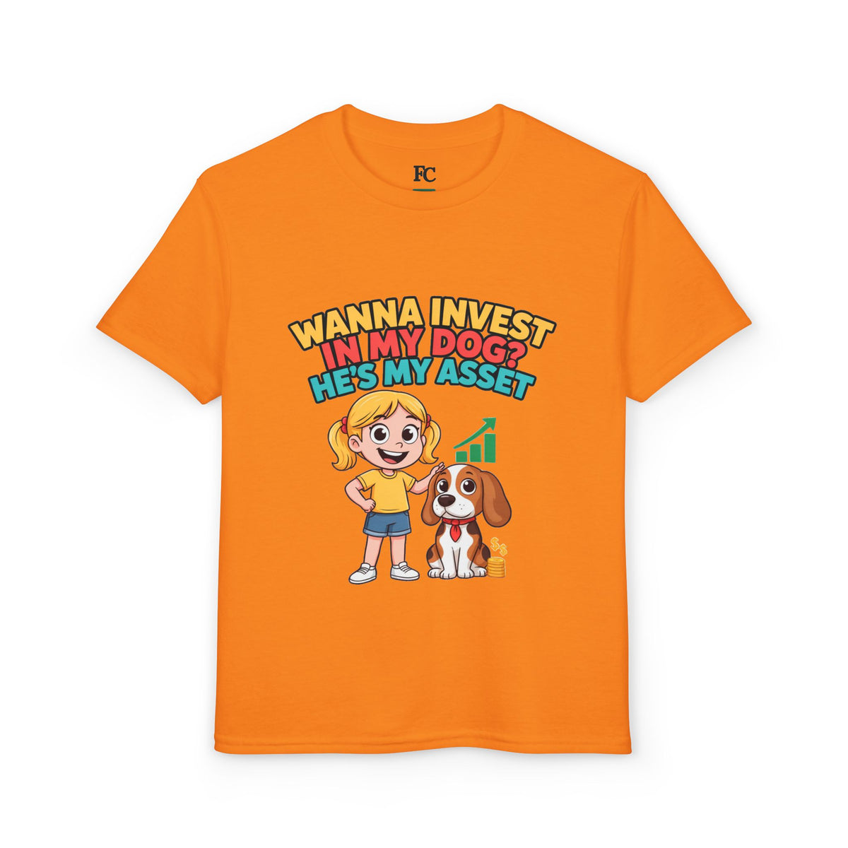 WANNA INVEST IN MY DOG? HE'S MY ASSET. Girls' Youth Tee | Funny Finance Kids Clothing