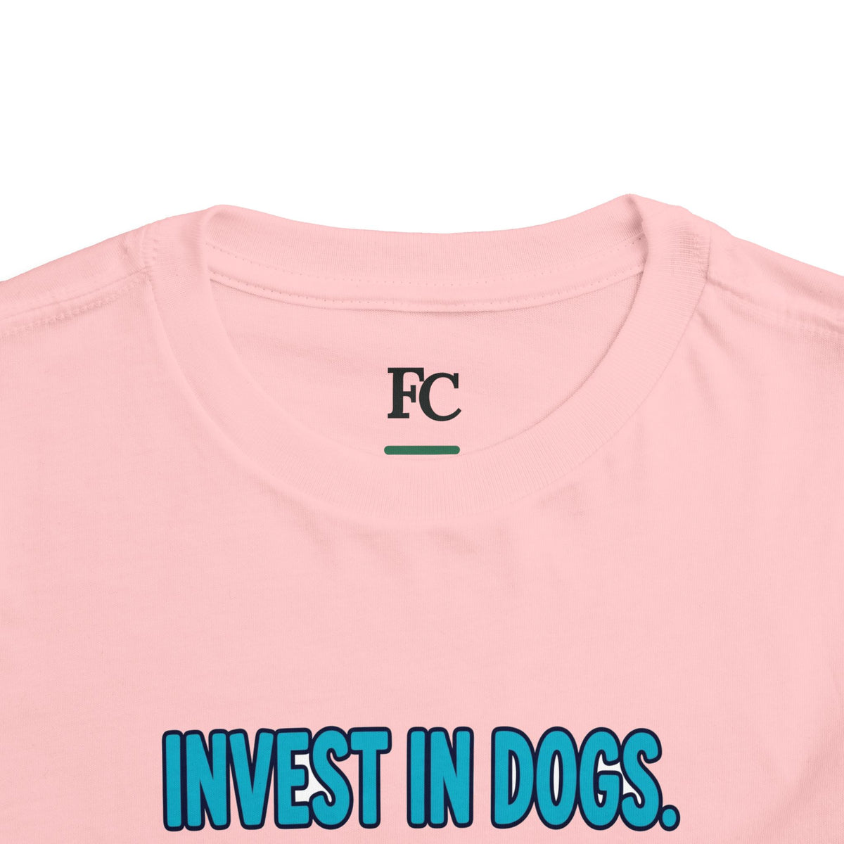 INVEST IN DOGS. HIGH RATE OF RETURN. Boys' Toddler Tee | Funny Finance Kids Clothing