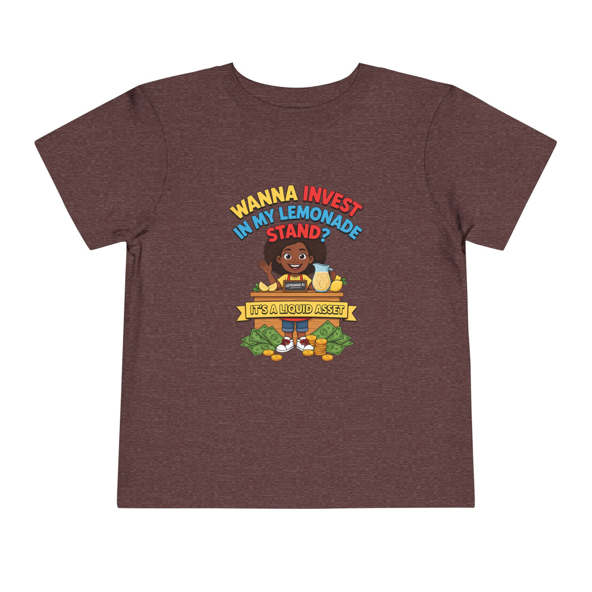 WANNA INVEST IN MY LEMONADE STAND? IT'S A LIQUID ASSET. Girls' Toddler Tee | Funny Finance Kids Clothing