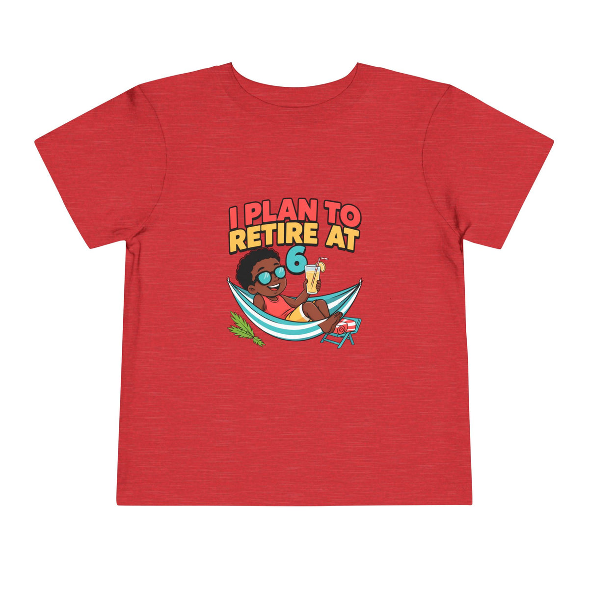 I PLAN TO RETIRE AT 6. Toddler Tee | Funny Finance Kids Clothing. Toddler Tee | Funny Finance Kids Clothing