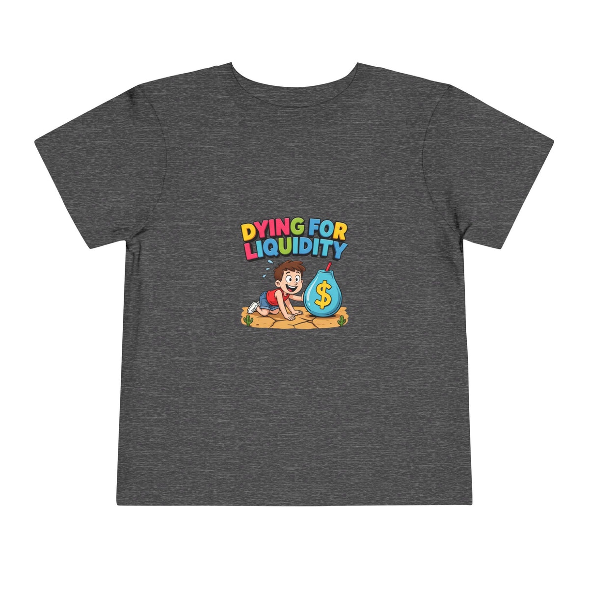 DYING FOR LIQUIDITY. Boys' Toddler Tee | Funny Finance Kids Clothing