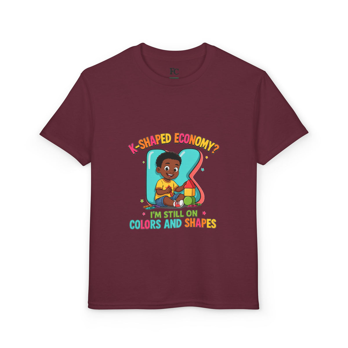 K-SHAPED ECONOMY? I'M STILL ON COLORS AND SHAPES. Youth Tee | Funny Finance Kids Clothing. Youth Tee | Funny Finance Kids Clothing