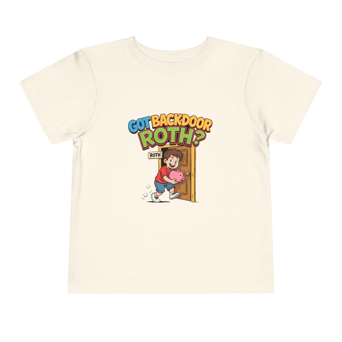GOT BACKDOOR ROTH? Boys' Toddler Tee | Funny Finance Kids Clothing