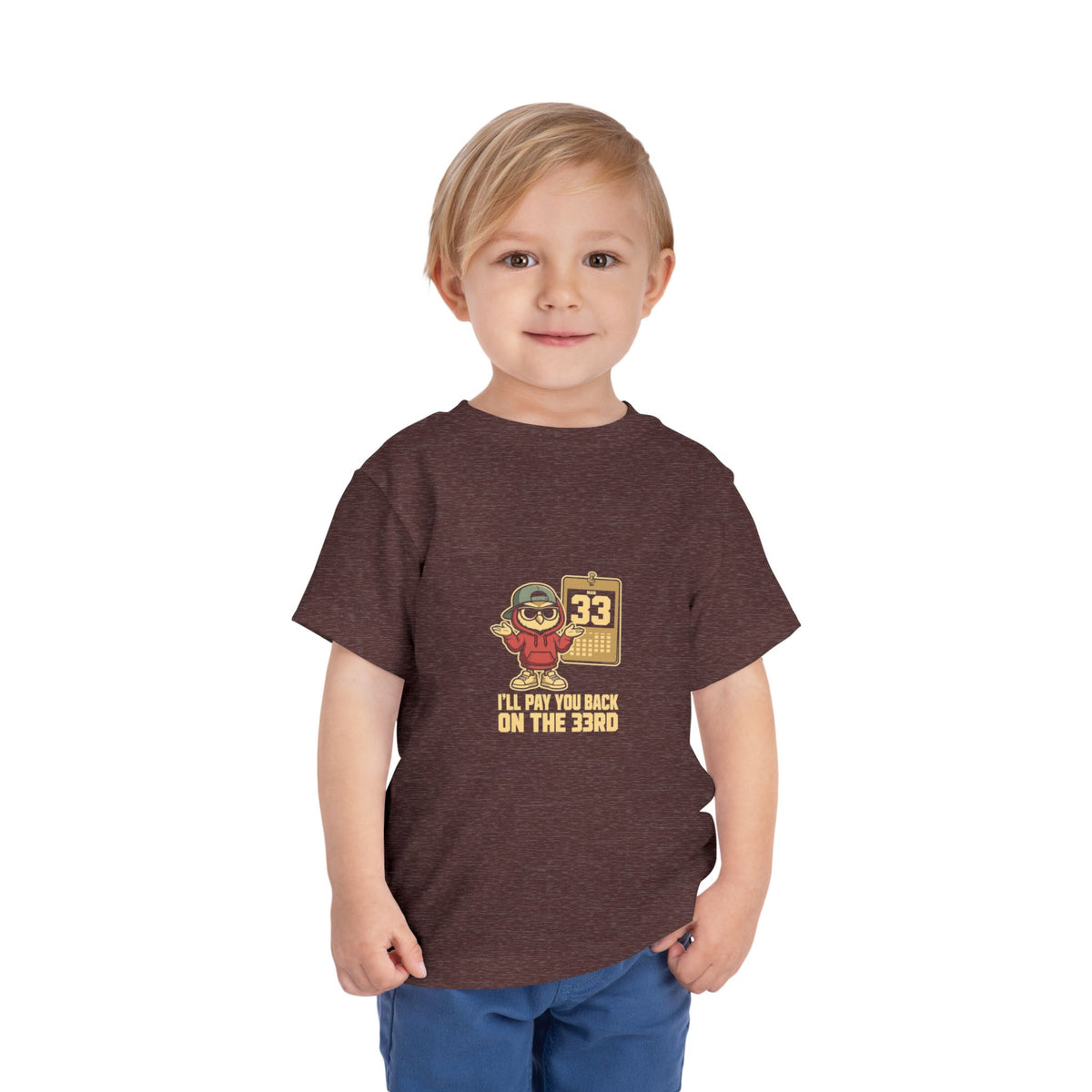 I'LL PAY YOU BACK ON THE 33RD. Toddler Tee