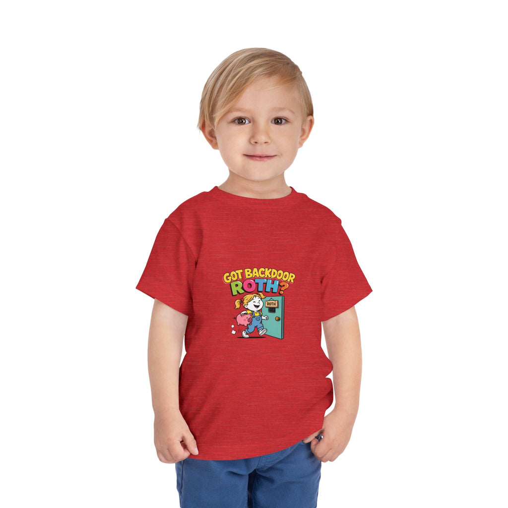 GOT BACKDOOR ROTH? Girls' Toddler Tee | Funny Finance Kids Clothing