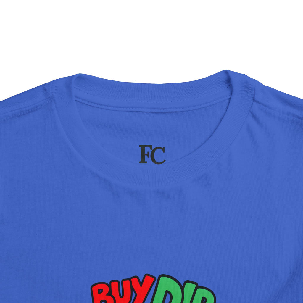 BUY THE DIP. Girls' Toddler Tee | Funny Finance Kids Clothing