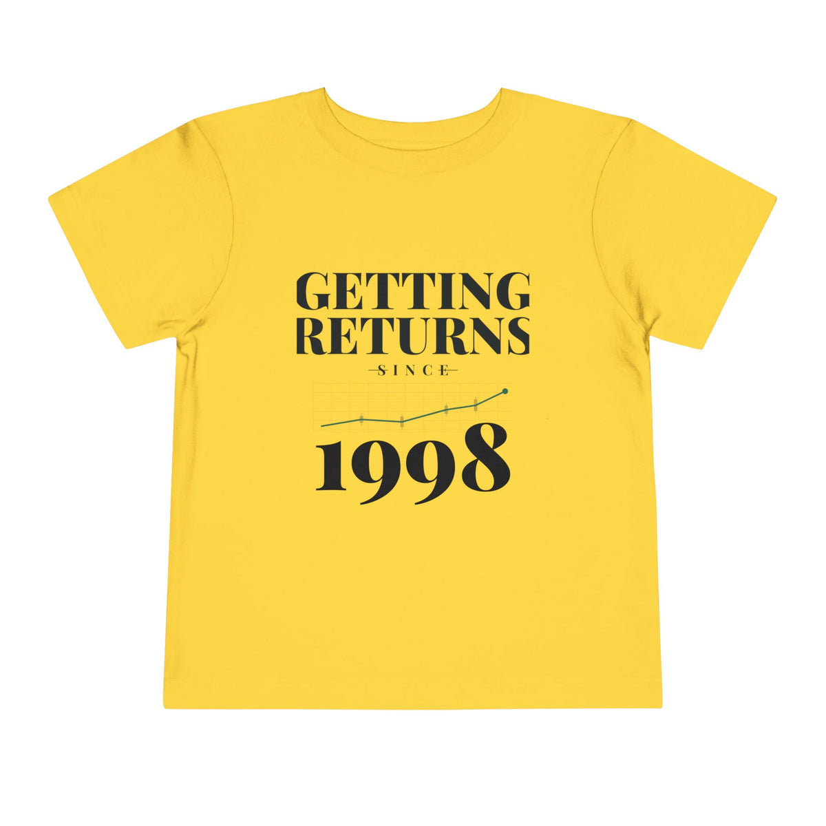 GETTING RETURNS SINCE [YEAR]. Toddler Tee | Personalized Funny Finance Kids Shirt