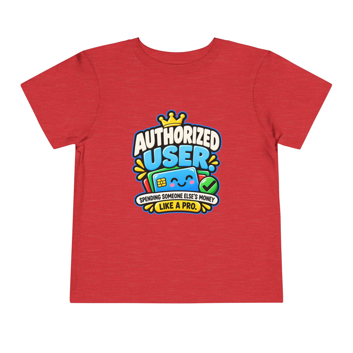 Authorized user? Girls' Toddler Tee | Funny Finance Kids Clothing