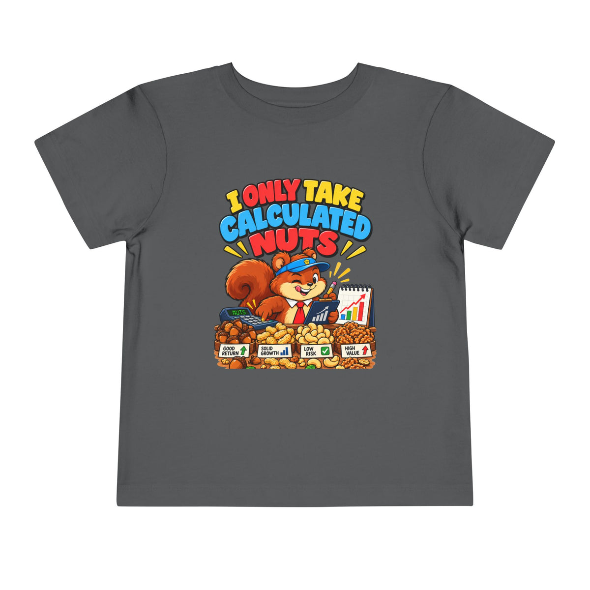 I ONLY TAKE CALCULATED NUTS. Toddler Tee | Funny Finance Kids Clothing