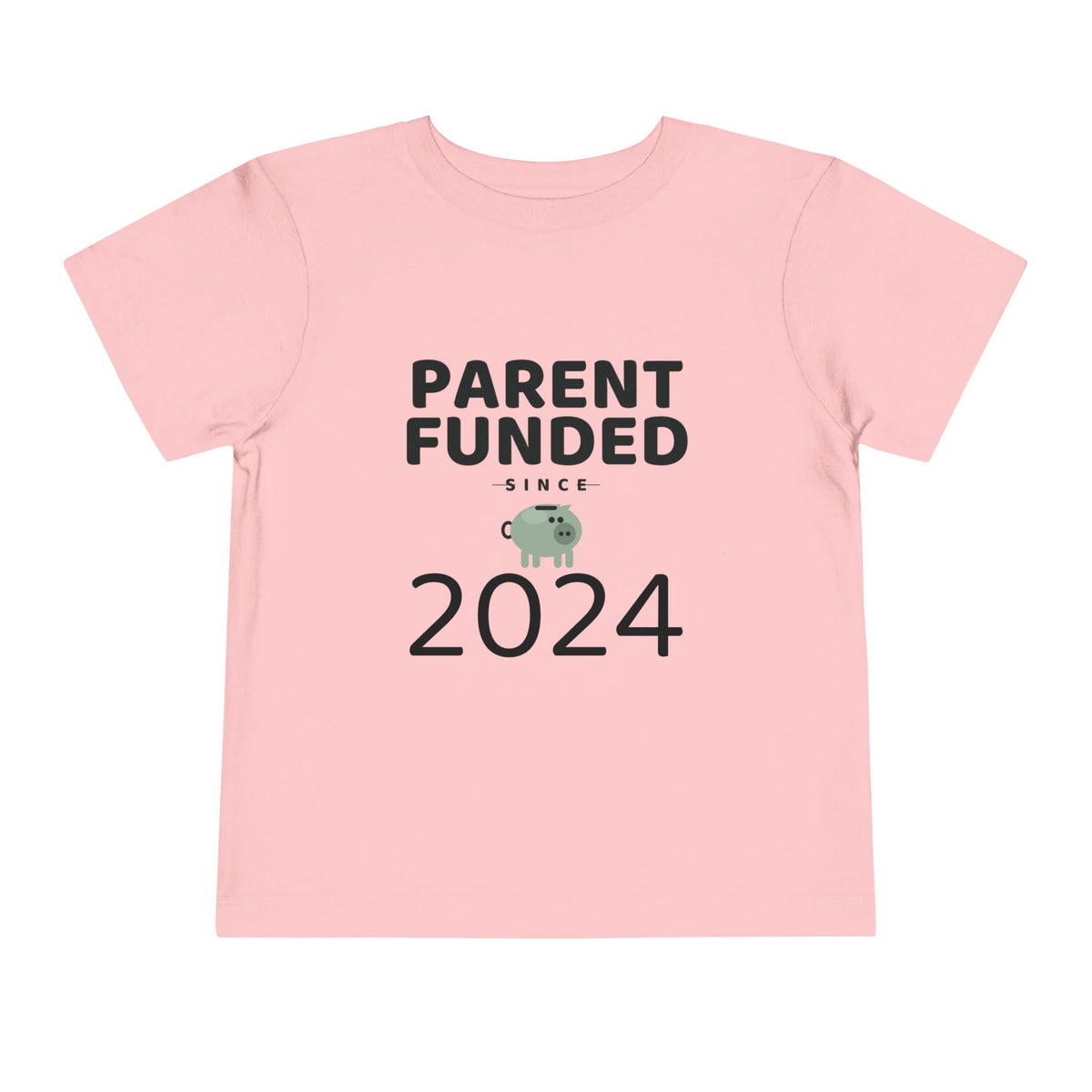 PARENT FUNDED SINCE [YEAR]. Toddler Tee | Personalized Funny Finance Kids Shirt