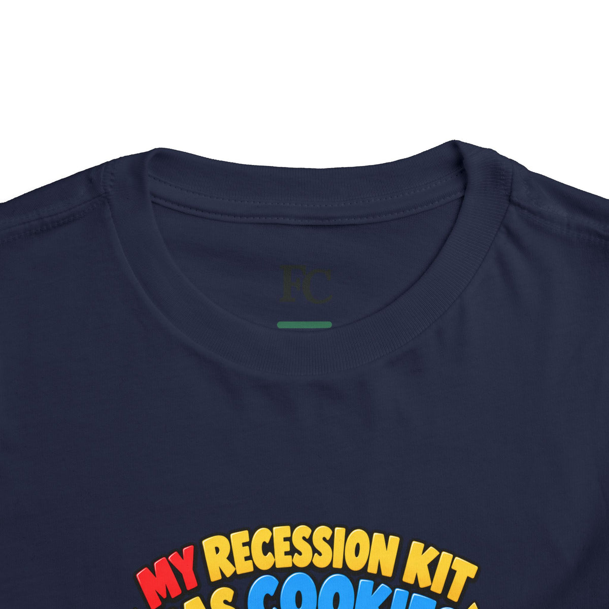 MY RECESSION KIT HAS COOKIES. Toddler Tee | Funny Finance Kids Clothing