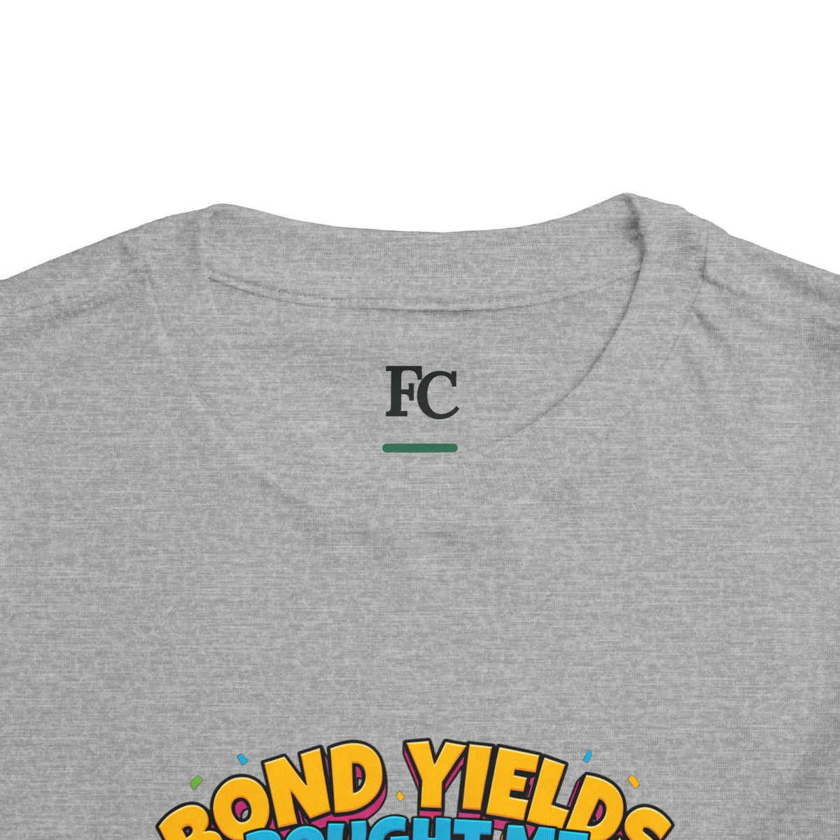 BOND YIELDS BOUGHT ME THIS SHIRT. Boys' Toddler Tee | Funny Finance Kids Clothing