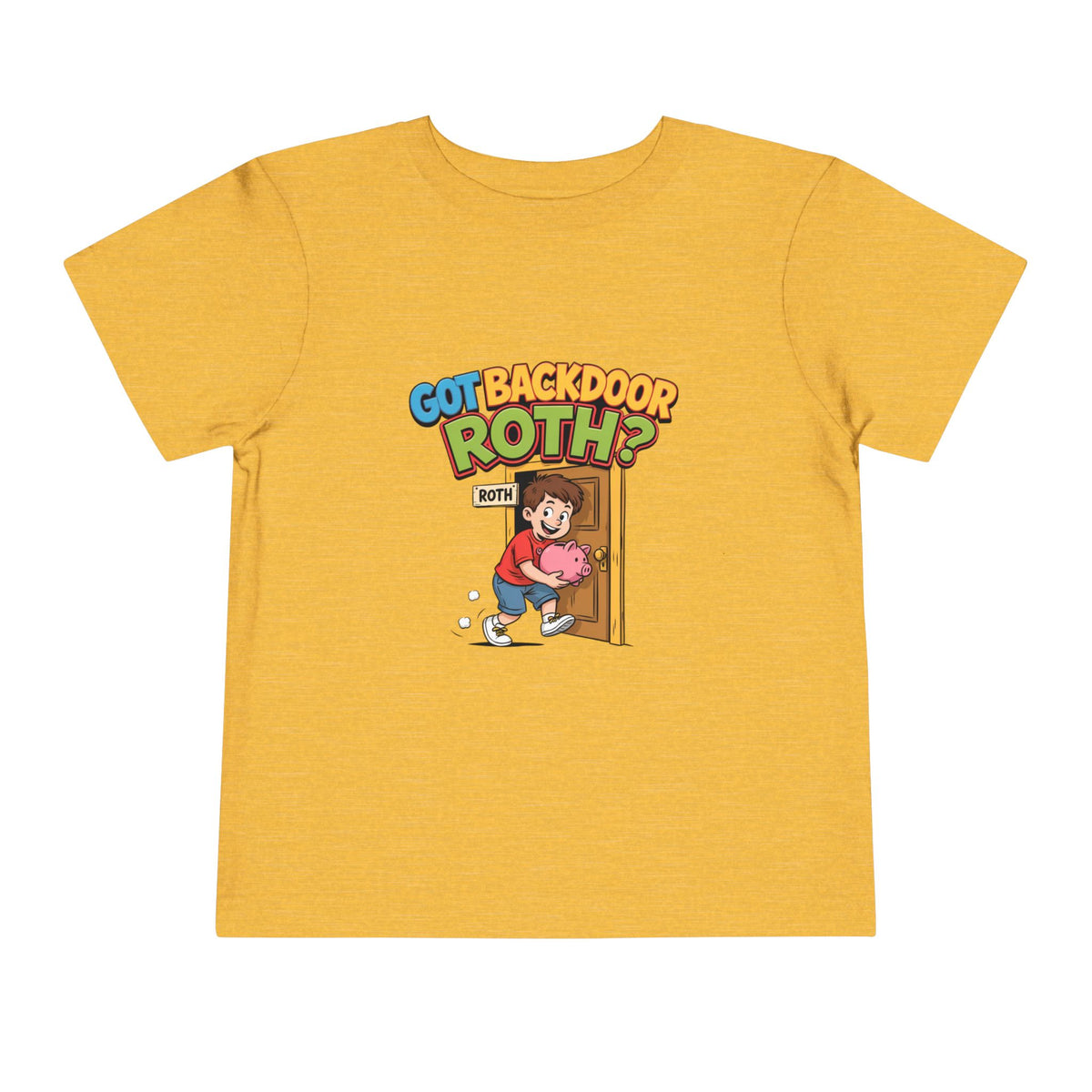 GOT BACKDOOR ROTH? Boys' Toddler Tee | Funny Finance Kids Clothing