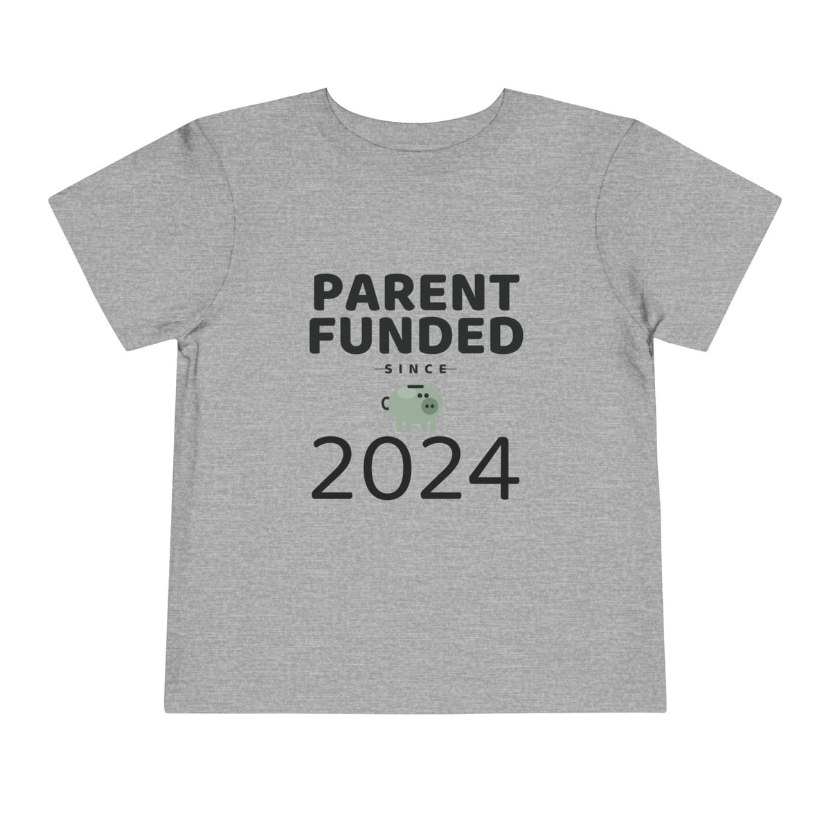 PARENT FUNDED SINCE [YEAR]. Toddler Tee | Personalized Funny Finance Kids Shirt