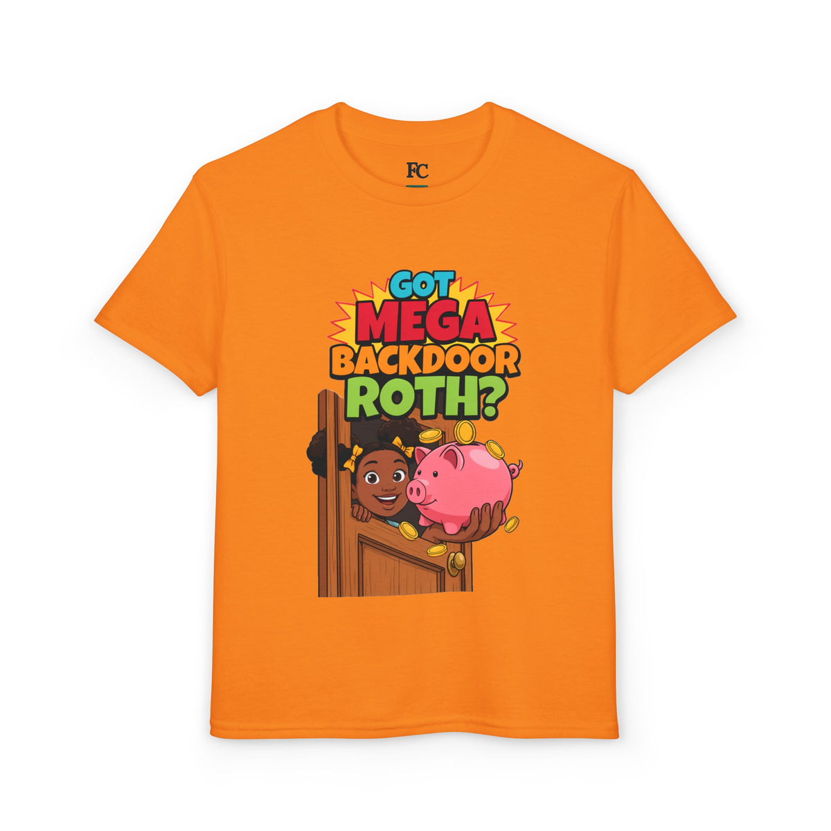 GOT MEGA BACKDOOR ROTH?. Girls' Youth Tee | Funny Finance Kids Clothing