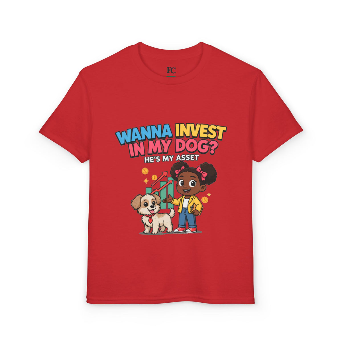 WANNA INVEST IN MY DOG? HE'S MY ASSET. Girls' Youth Tee | Funny Finance Kids Clothing