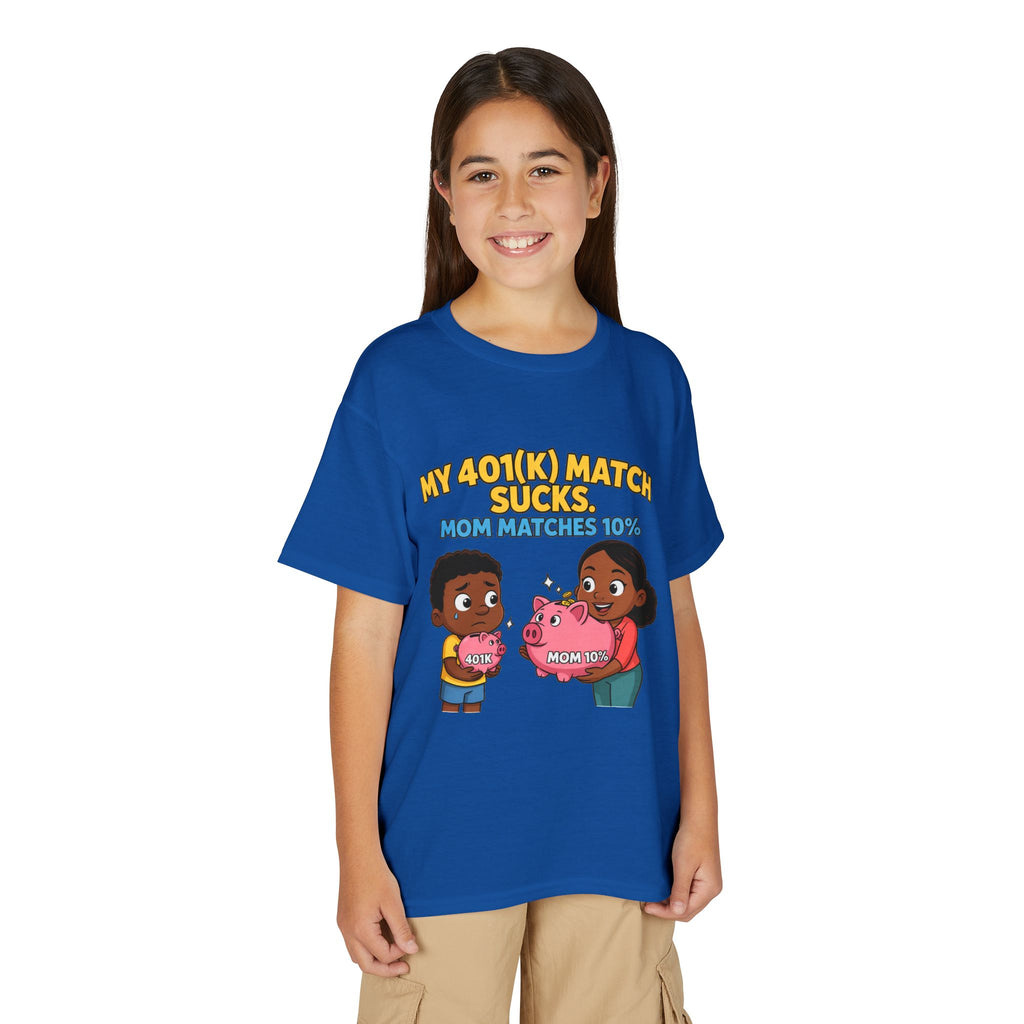 MY 401(K) MATCH SUCKS. MOM MATCHES 10%. Boys' Youth Tee | Funny Finance Kids Clothing