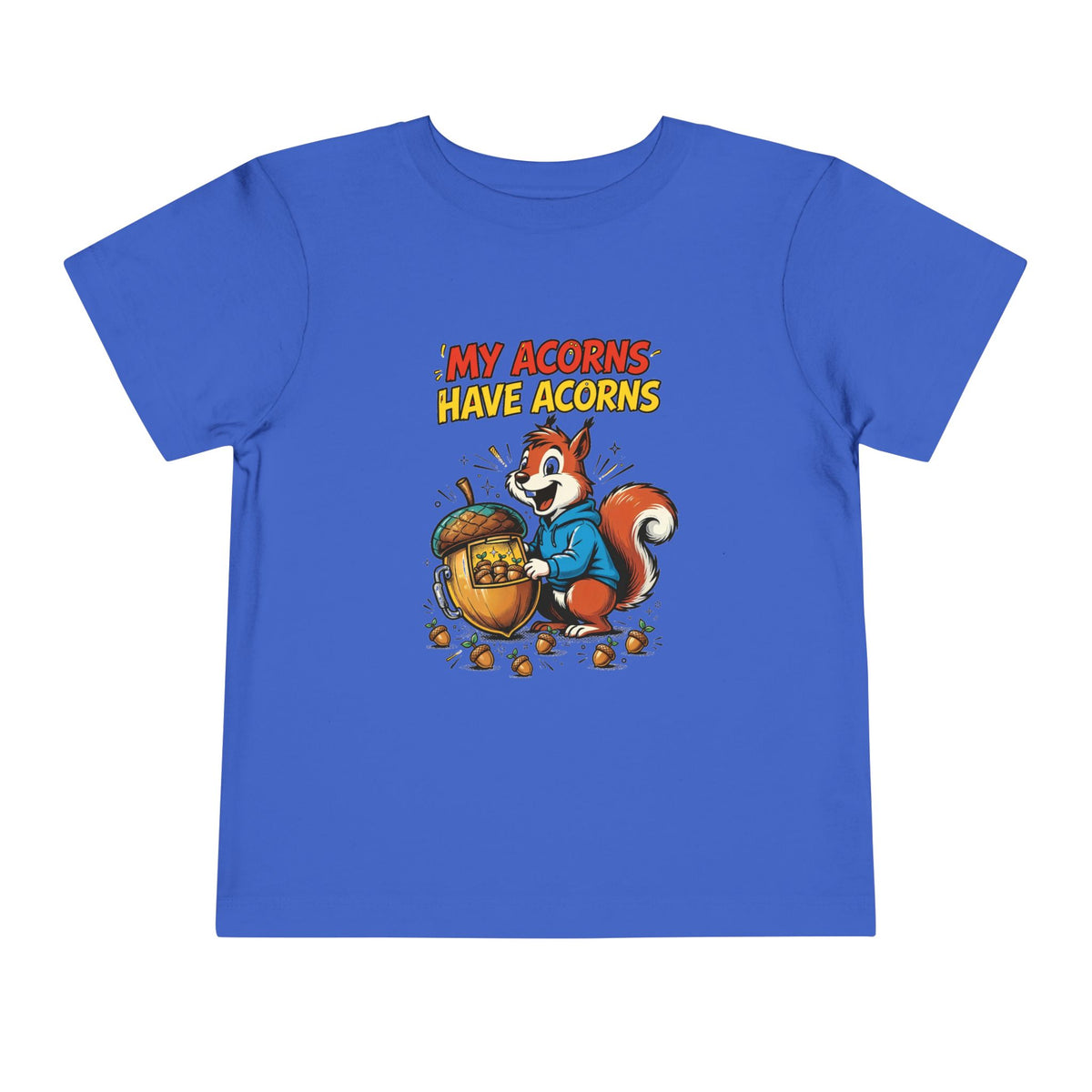 MY ACORNS HAVE ACORNS. Toddler Tee | Funny Finance Kids Clothing