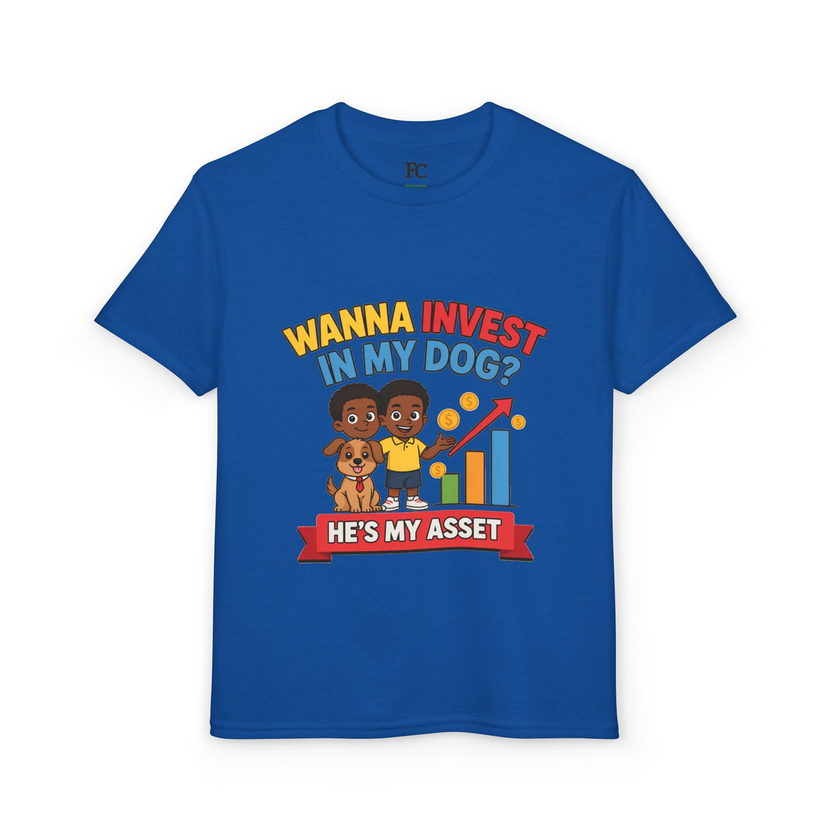 WANNA INVEST IN MY DOG? HE'S MY ASSET. Boys' Youth Tee | Funny Finance Kids Clothing