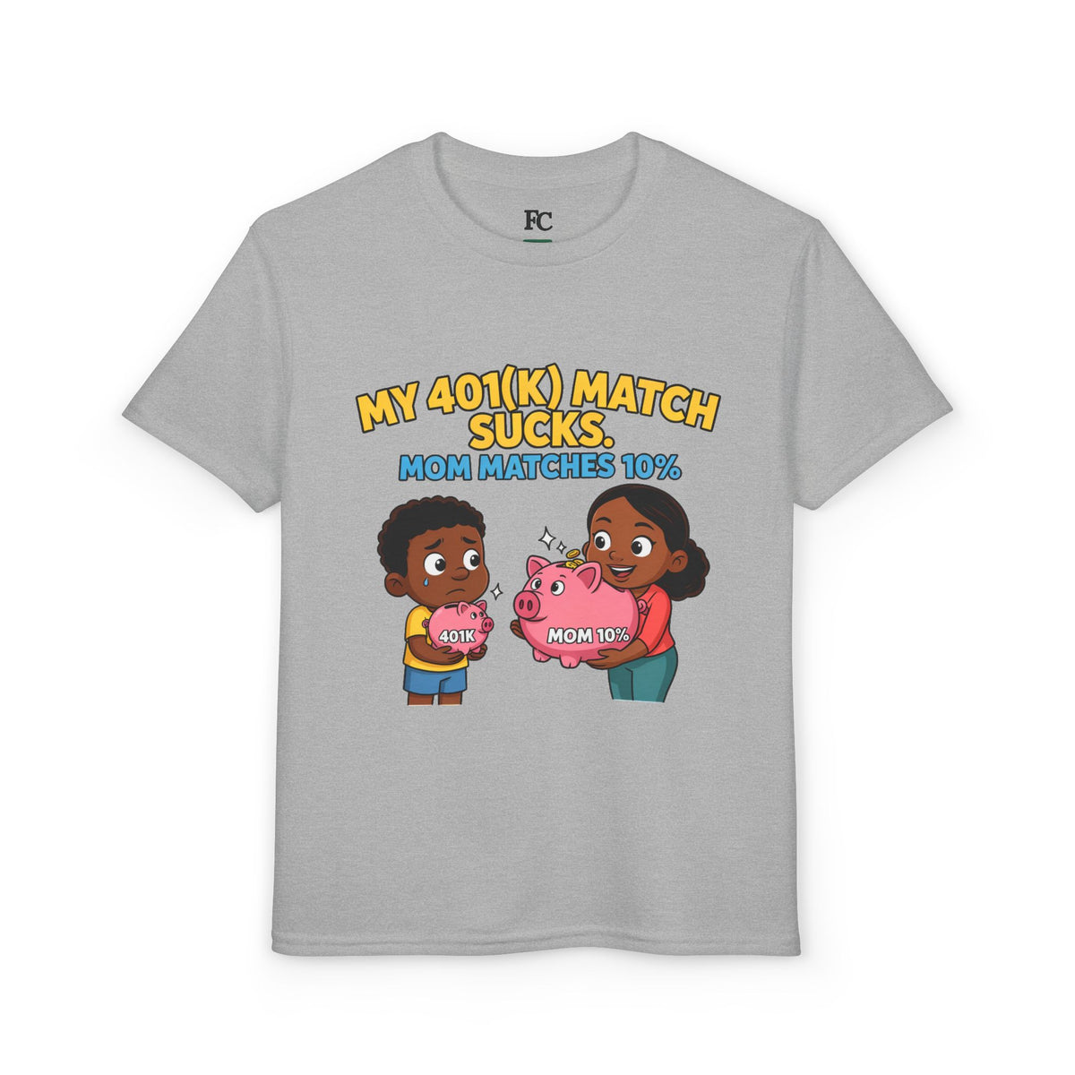 MY 401(K) MATCH SUCKS. MOM MATCHES 10%. Boys' Youth Tee | Funny Finance Kids Clothing